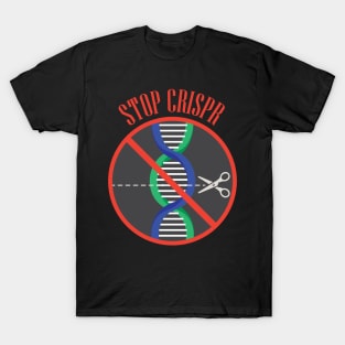 Stop Crispr T-Shirt